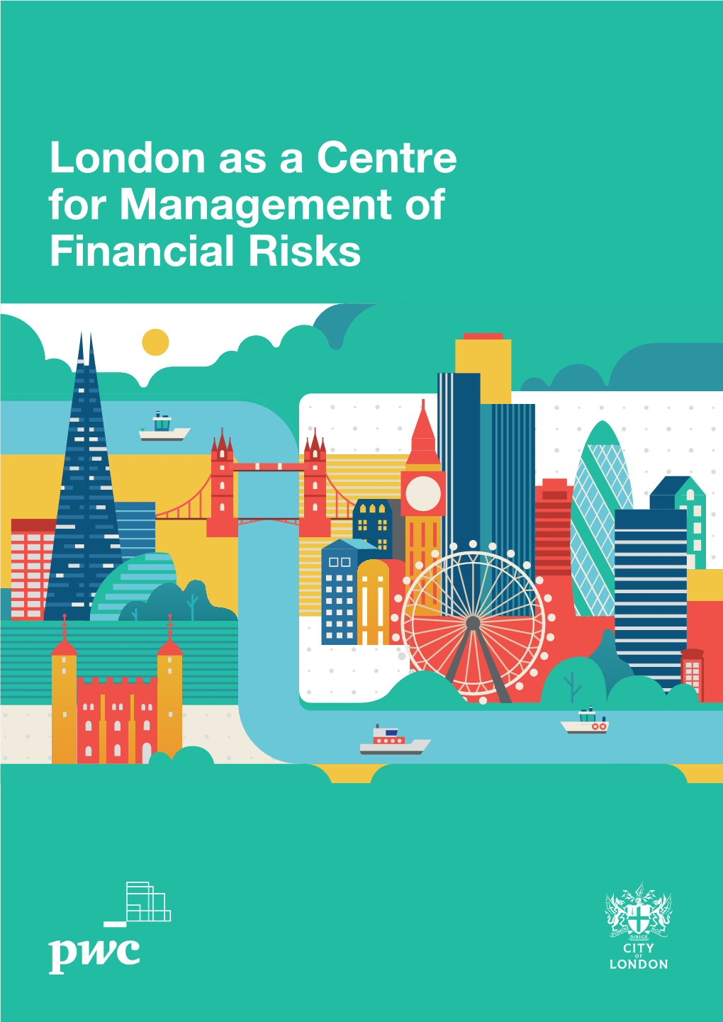 London As a Centre for Management of Financial Risks Contents