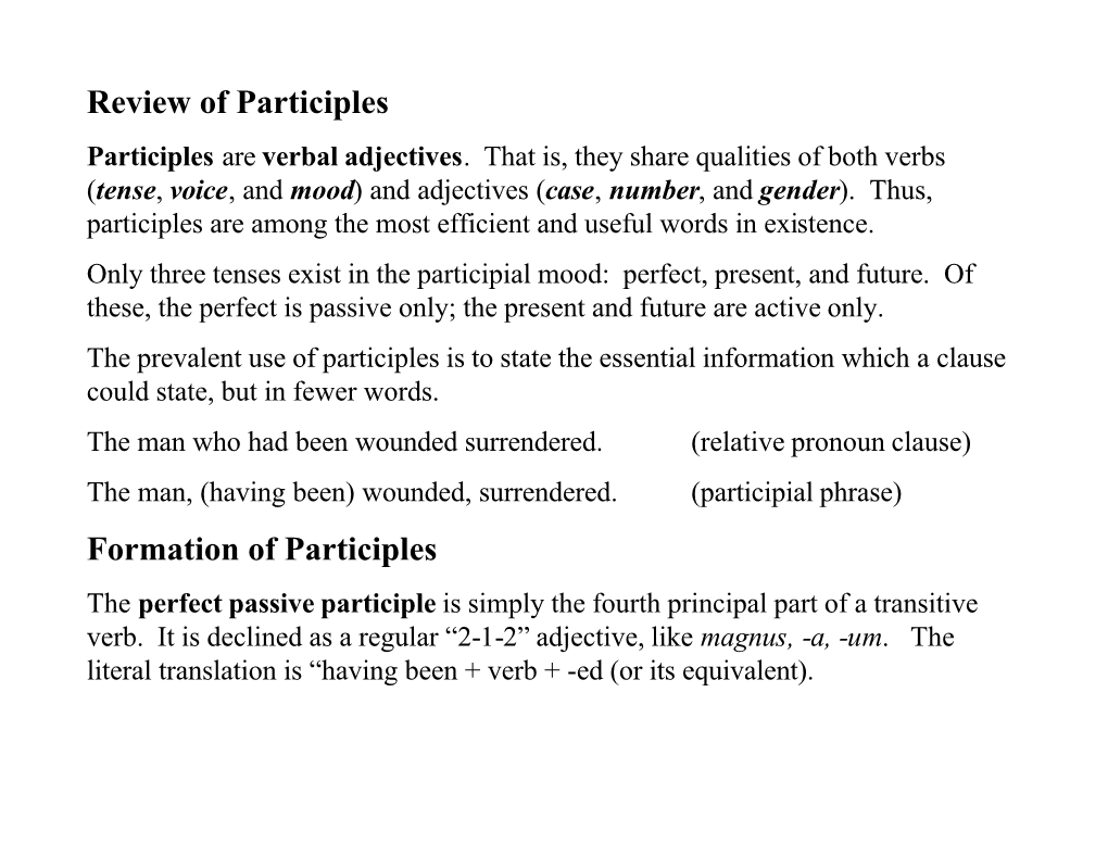 Review of Participles Participles Are Verbal Adjectives