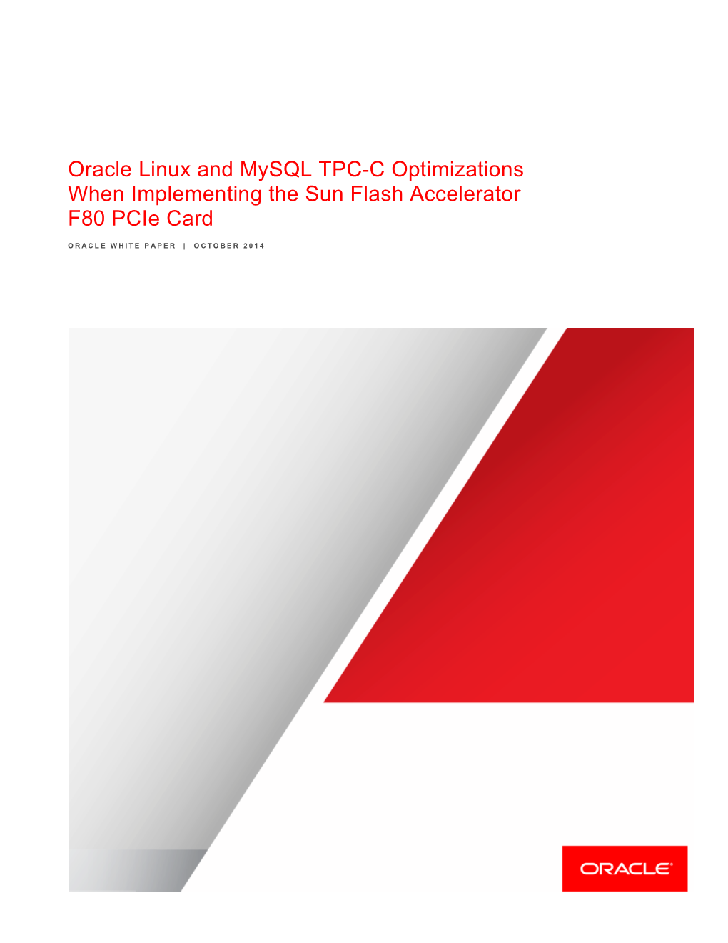 Oracle Linux and Mysql TPC-C Optimizations When Implementing the Sun Flash Accelerator F80 Pcie Card