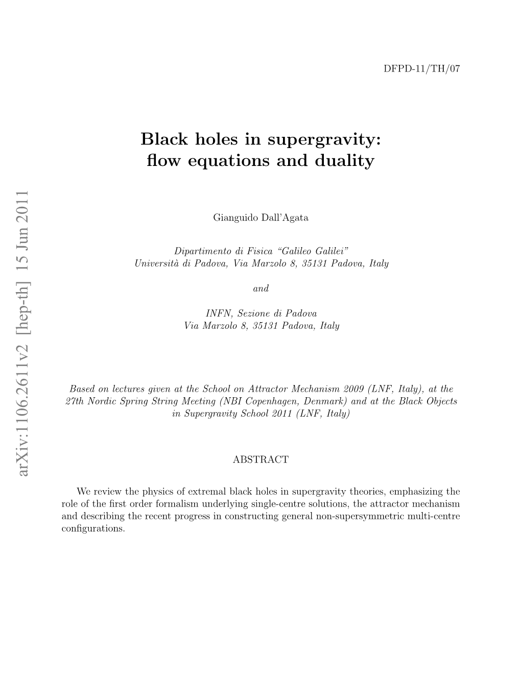 Black Holes in Supergravity: Flow Equations and Duality Arxiv:1106.2611V2 [Hep-Th] 15 Jun 2011