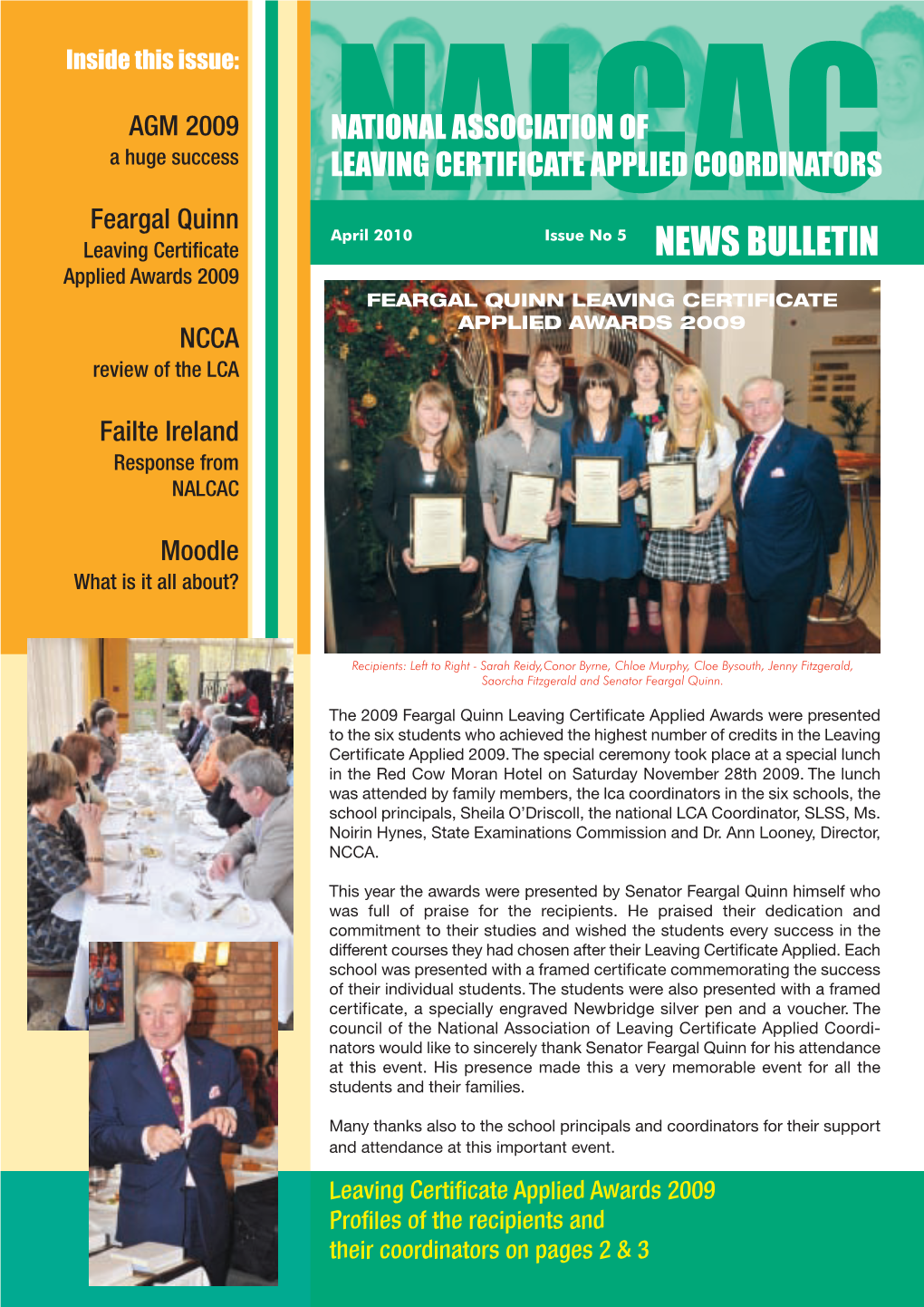 NEWS BULLETIN Applied Awards 2009 FEARGAL QUINN LEAVING CERTIFICATE APPLIED AWARDS 2009 NCCA Review of the LCA