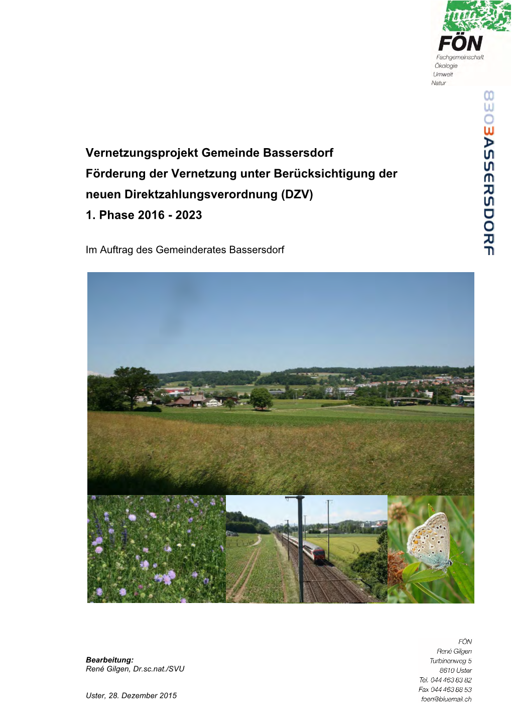 Bericht Vernetzungsprojekt Bassersdorf, 1. Phase 2016