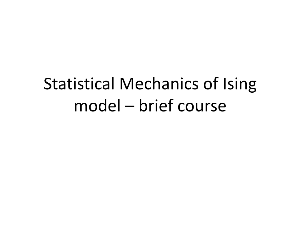 Statistical Mechanics of Ising Model – Brief Course