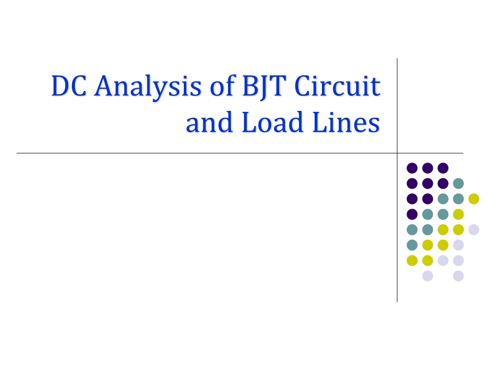 Bjt Dc Analysis and Load Line