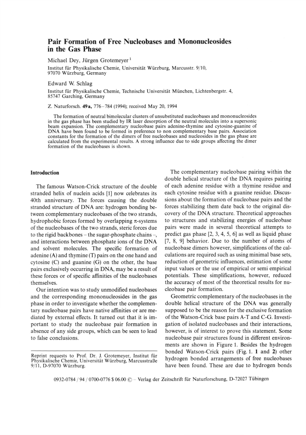 Pair Formation of Free Nucleobases and Mononucleosides in the Gas Phase