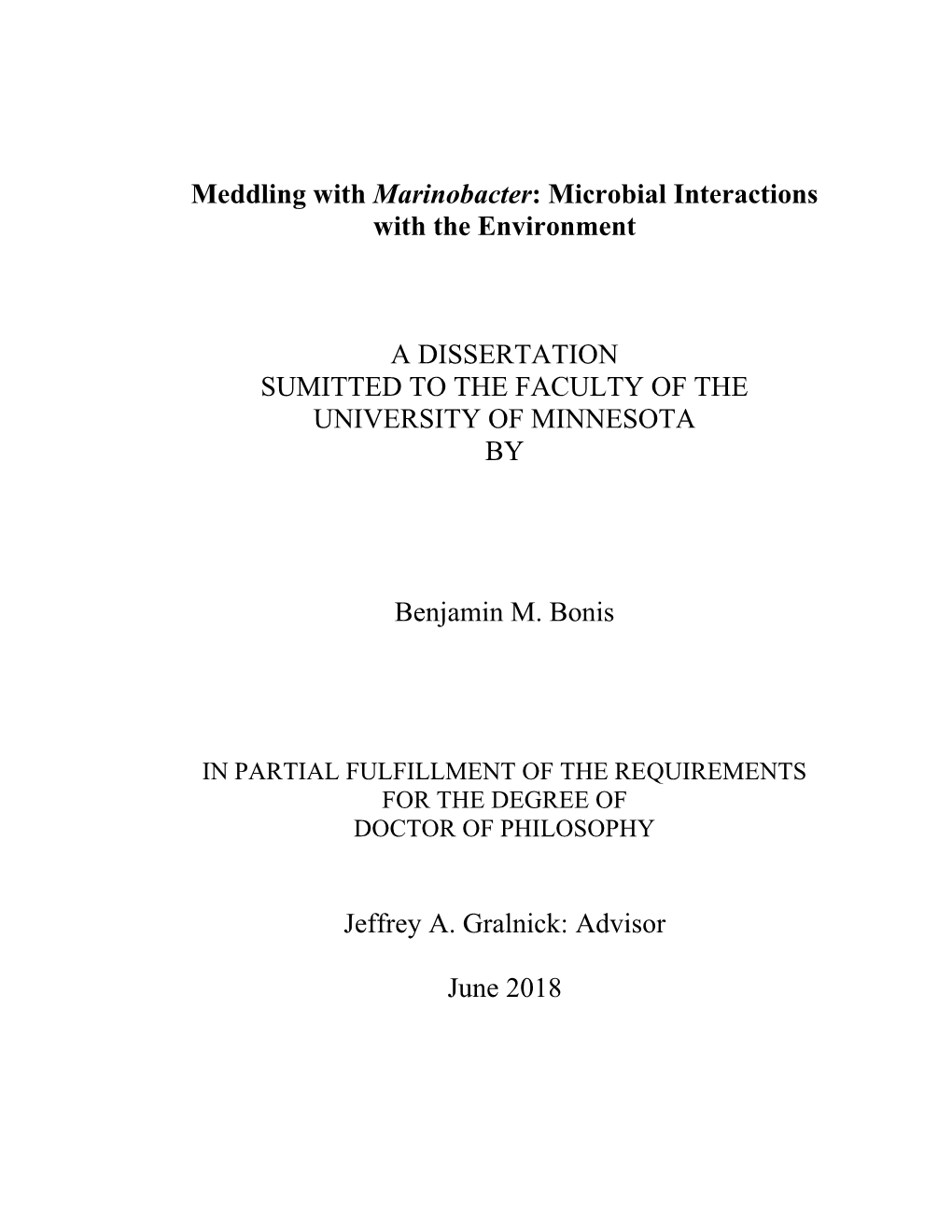 Meddling with Marinobacter: Microbial Interactions with the Environment a DISSERTATION SUMITTED to the FACULTY of the UNIVERSITY