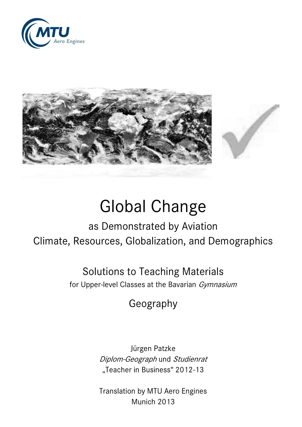 Global Change As Demonstrated by Aviation Climate, Resources, Globalization, and Demographics