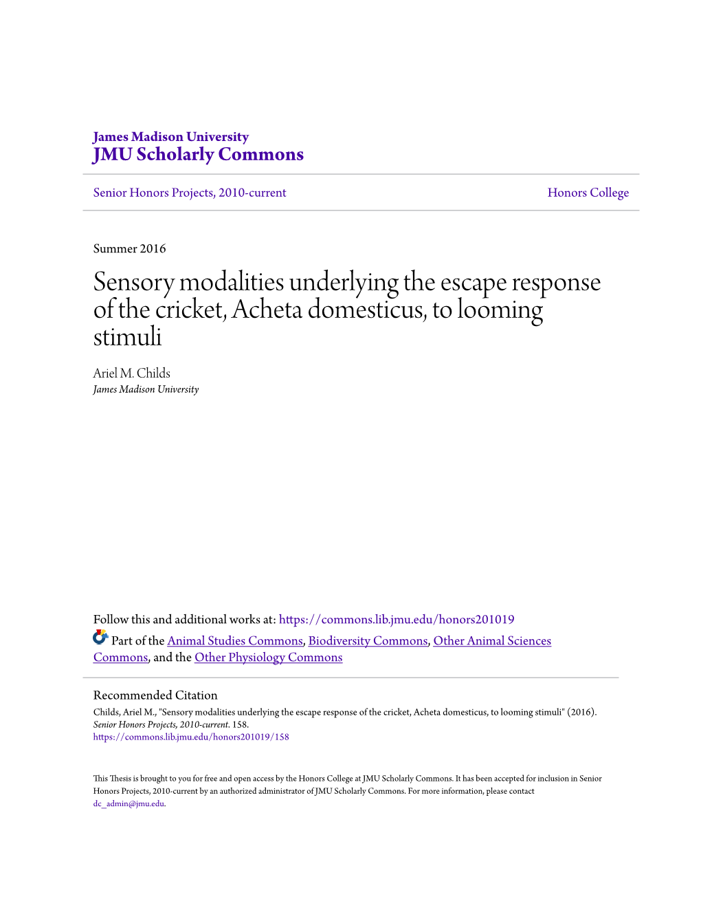 Sensory Modalities Underlying the Escape Response of the Cricket, Acheta Domesticus, to Looming Stimuli Ariel M