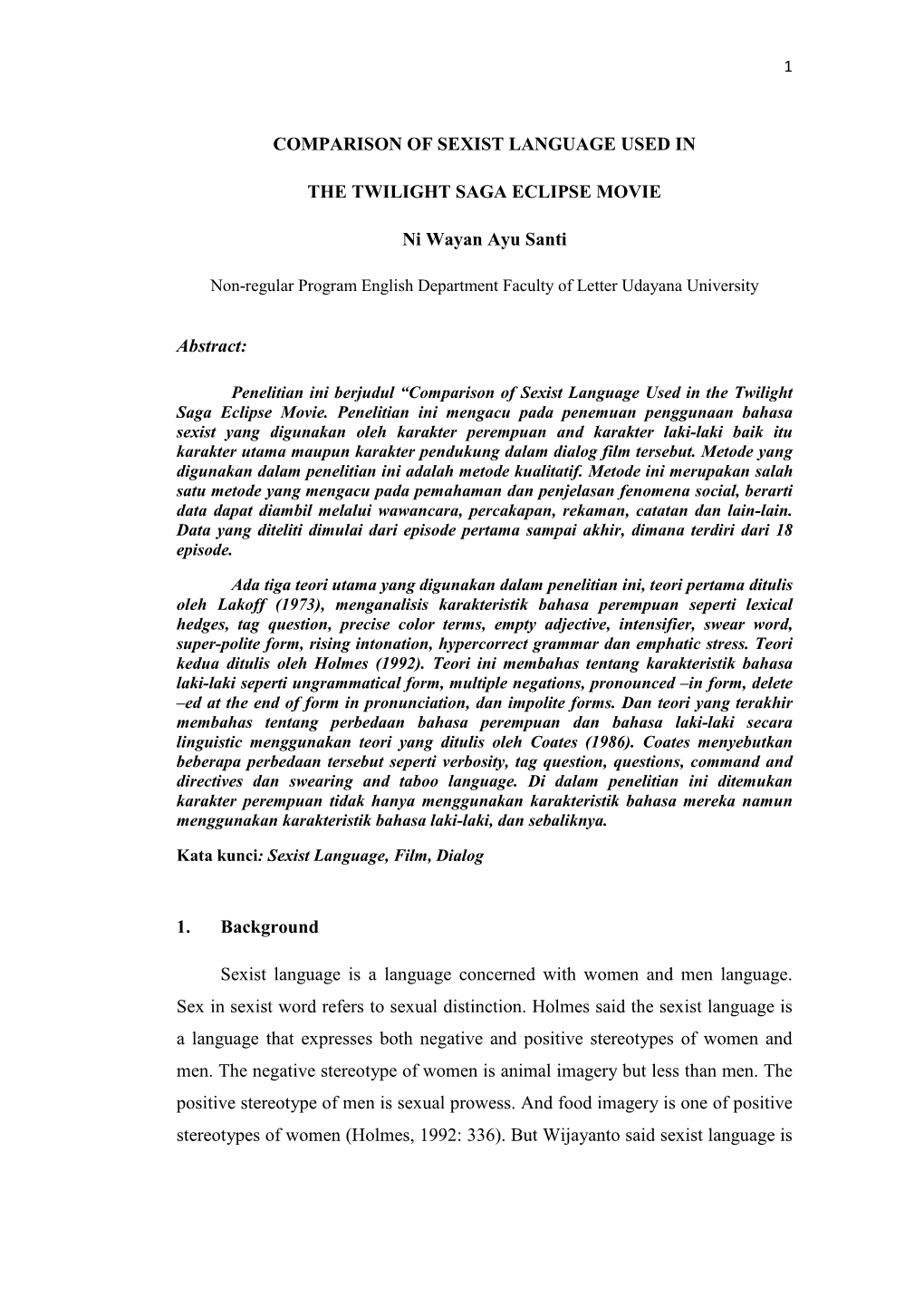 COMPARISON of SEXIST LANGUAGE USED in the TWILIGHT SAGA ECLIPSE MOVIE Ni Wayan Ayu Santi Abstract