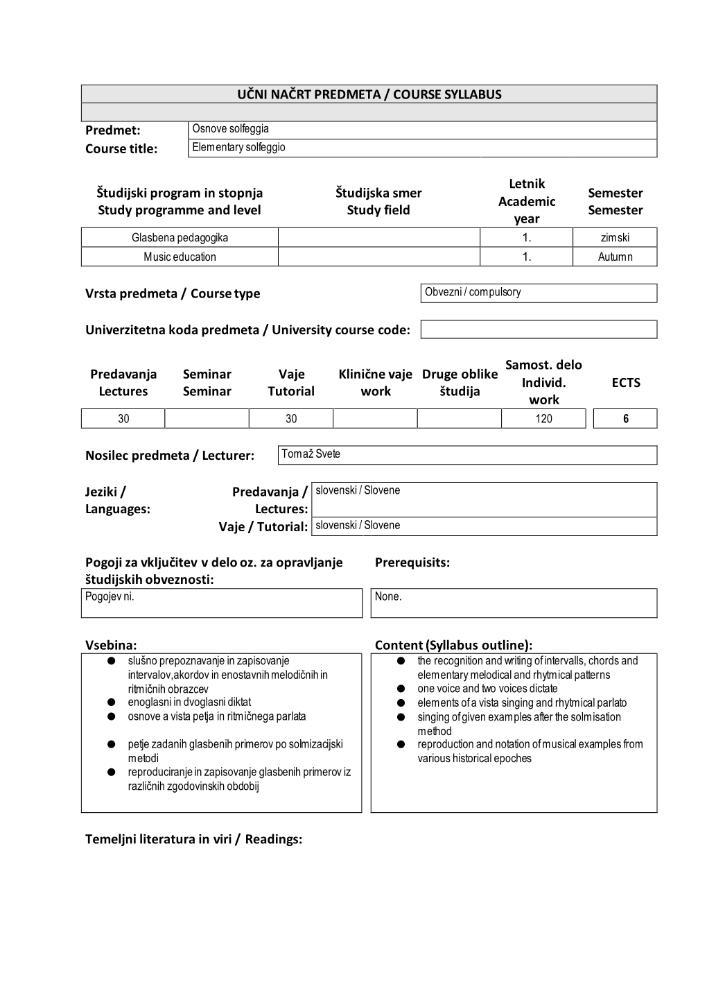 UČNI NAČRT PREDMETA / COURSE SYLLABUS Predmet: Solfeggio Course Title: Solfeggio