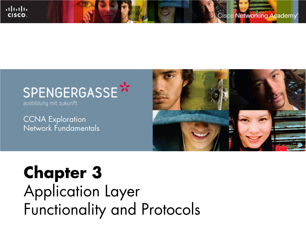 Chapter 3 Application Layer Functionality and Protocols Application Layer Functionality and Protocols