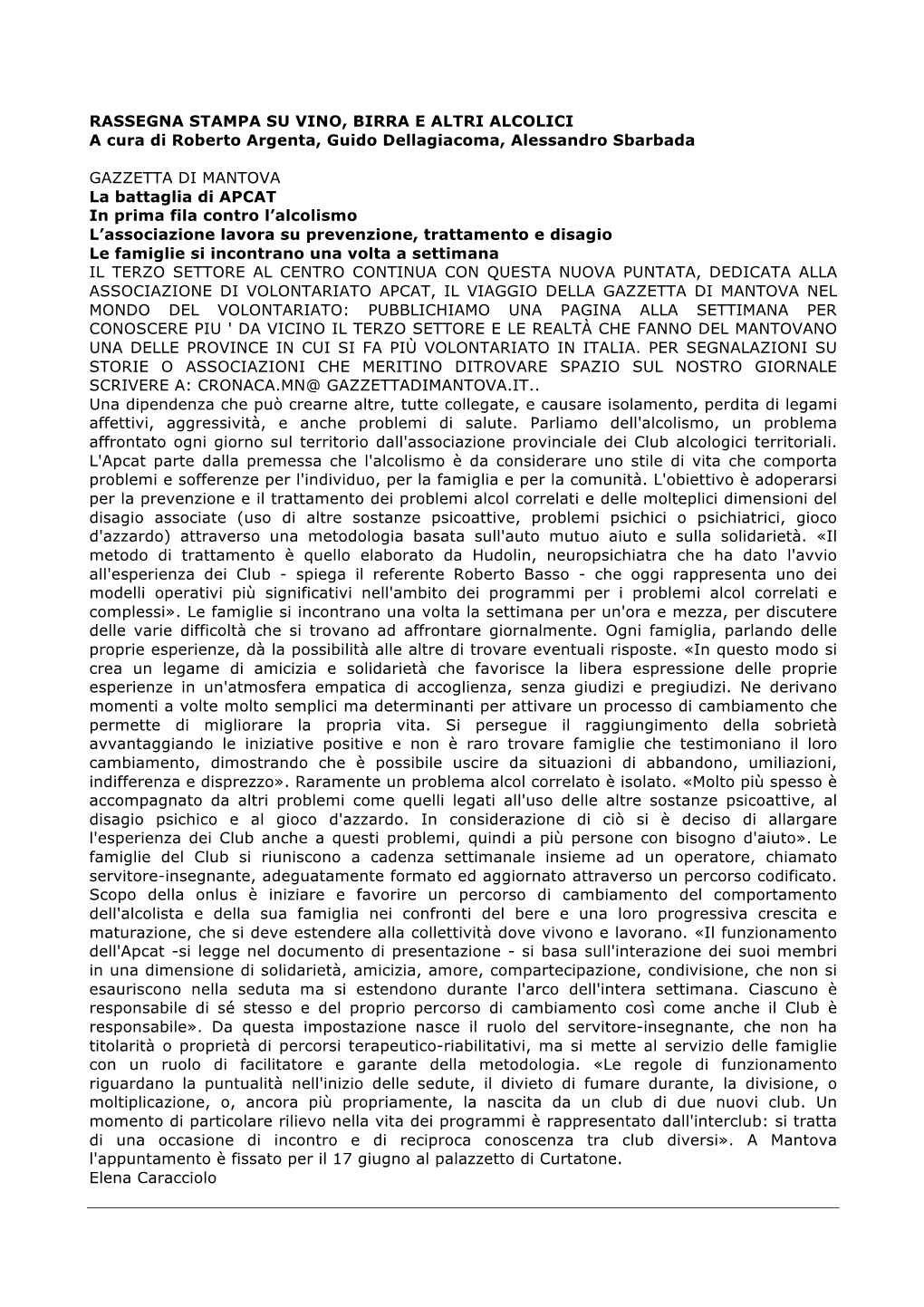 RASSEGNA STAMPA SU VINO, BIRRA E ALTRI ALCOLICI a Cura Di Roberto Argenta, Guido Dellagiacoma, Alessandro Sbarbada