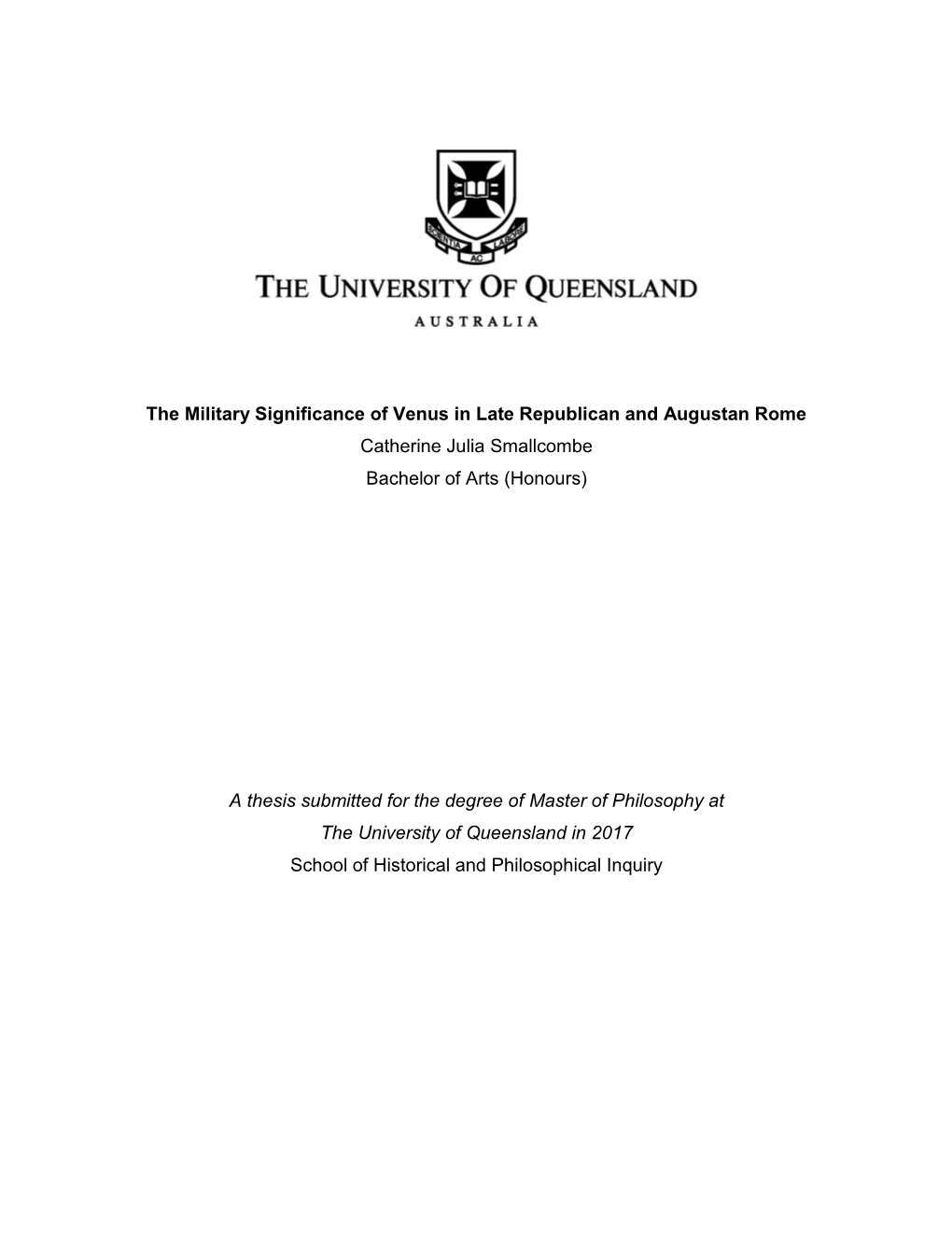 The Military Significance of Venus in Late Republican and Augustan Rome Catherine Julia Smallcombe Bachelor of Arts (Honours)