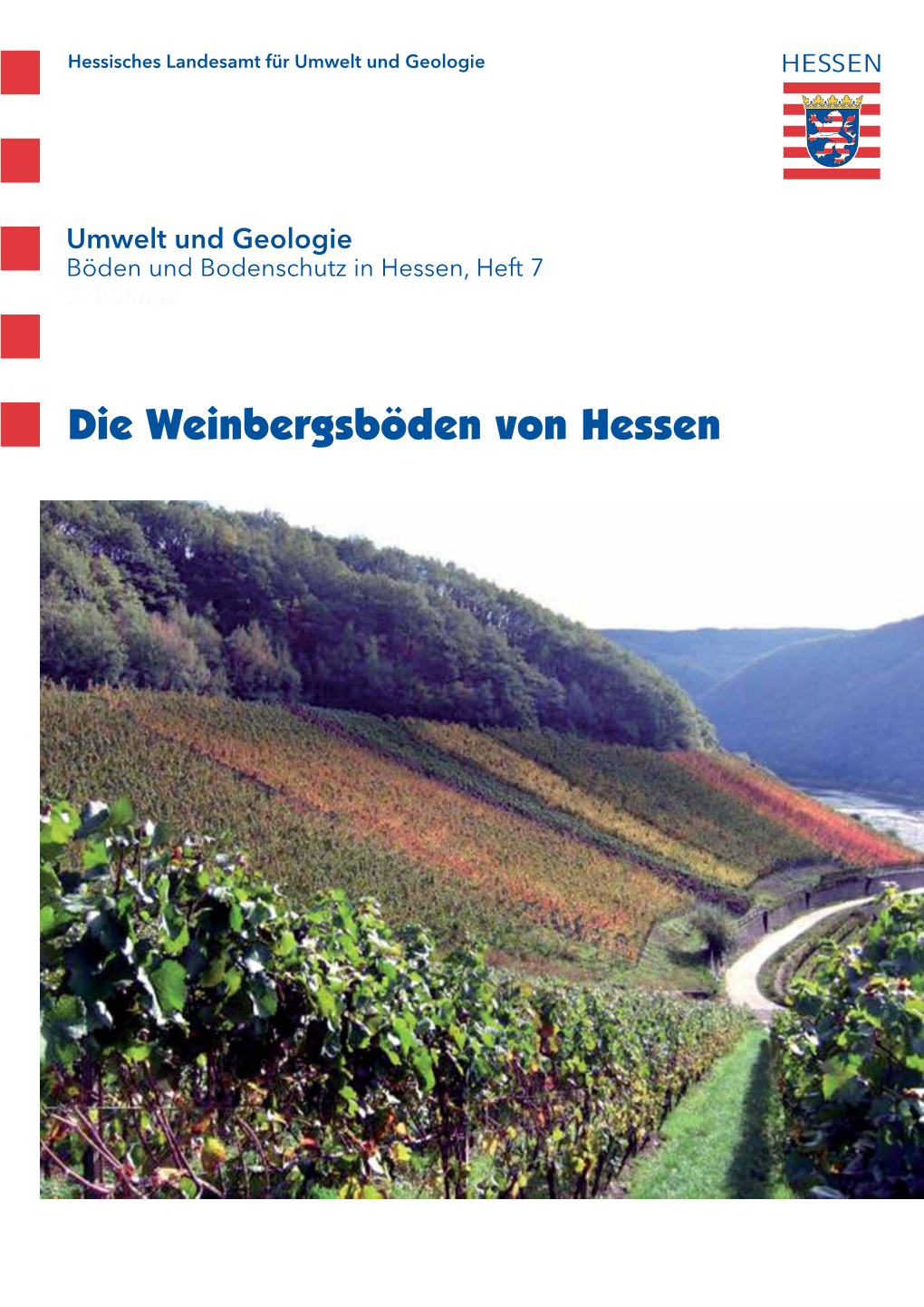 Die Weinbergsböden Von Hessen Umwelt Und Geologie Böden Und Bodenschutz in Hessen, Heft 7
