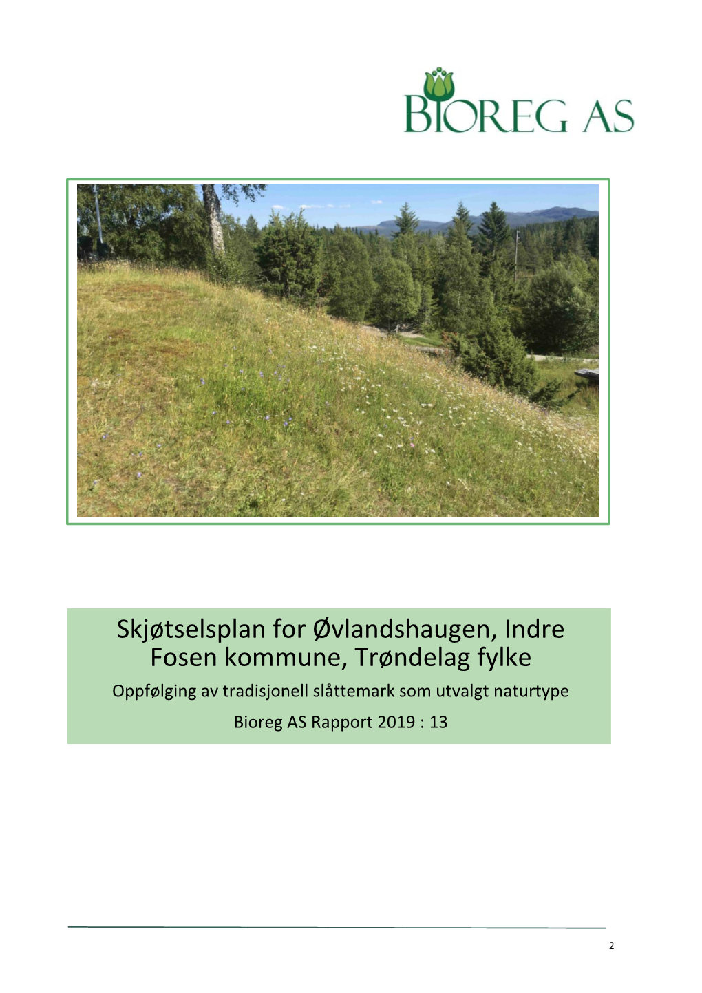 Skjøtselsplan for Øvlandshaugen, Indre Fosen Kommune, Trøndelag Fylke Oppfølging Av Tradisjonell Slåttemark Som Utvalgt Naturtype Bioreg AS Rapport 2019 : 13