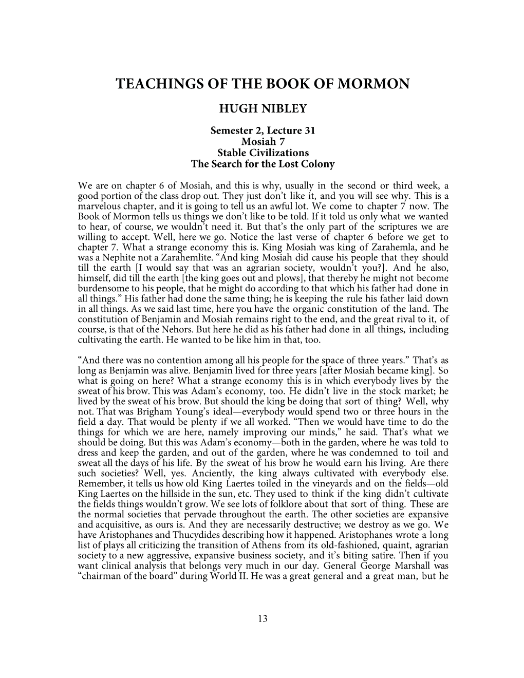 TEACHINGS of the BOOK of MORMON HUGH NIBLEY Semester 2, Lecture 31 Mosiah 7 Stable Civilizations the Search for the Lost Colony