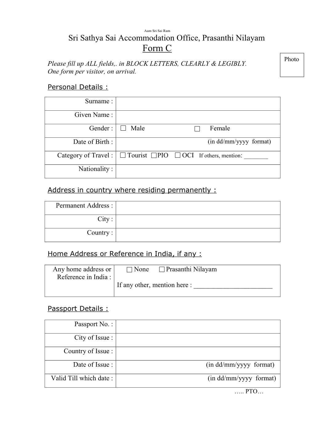 Aum Sri Sai Ram Sri Sathya Sai Accommodation Office, Prasanthi Nilayam Form C Photo Please Fill up ALL Fields