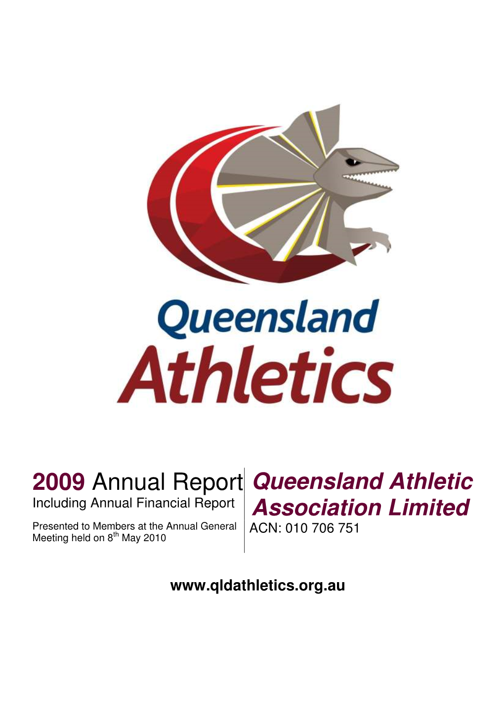 2009 Annual Report Queensland Athletic Including Annual Financial Report Association Limited