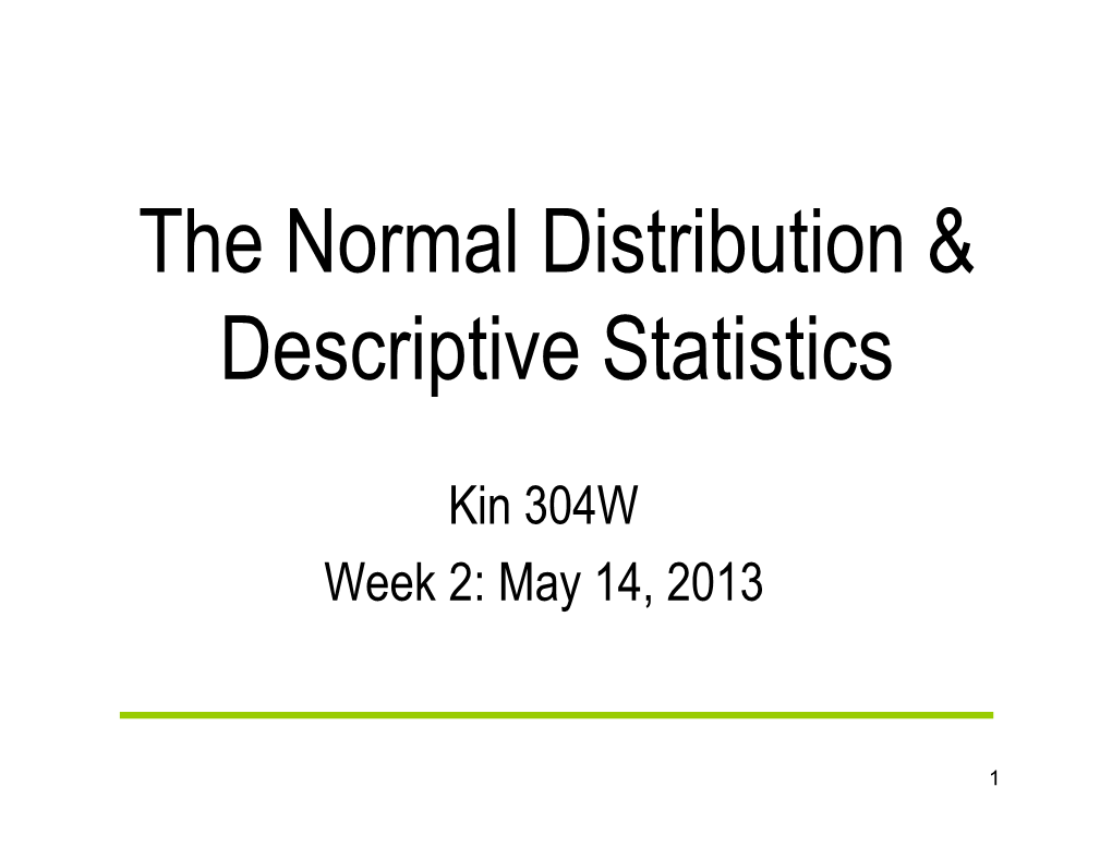 The Normal Distribution & Descriptive Statistics