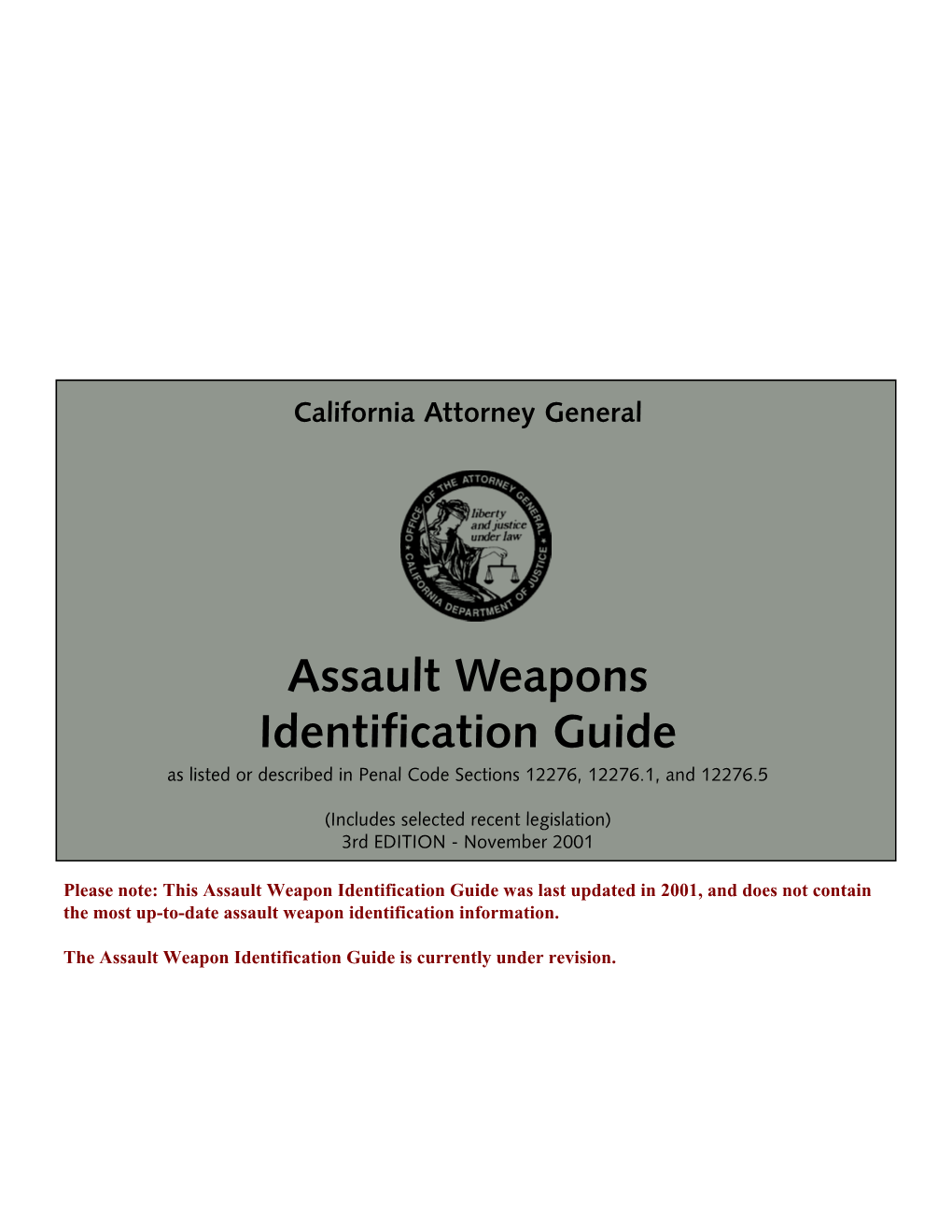 Assault Weapon Identification Guide Was Last Updated in 2001, and Does Not Contain the Most Up-To-Date Assault Weapon Identification Information