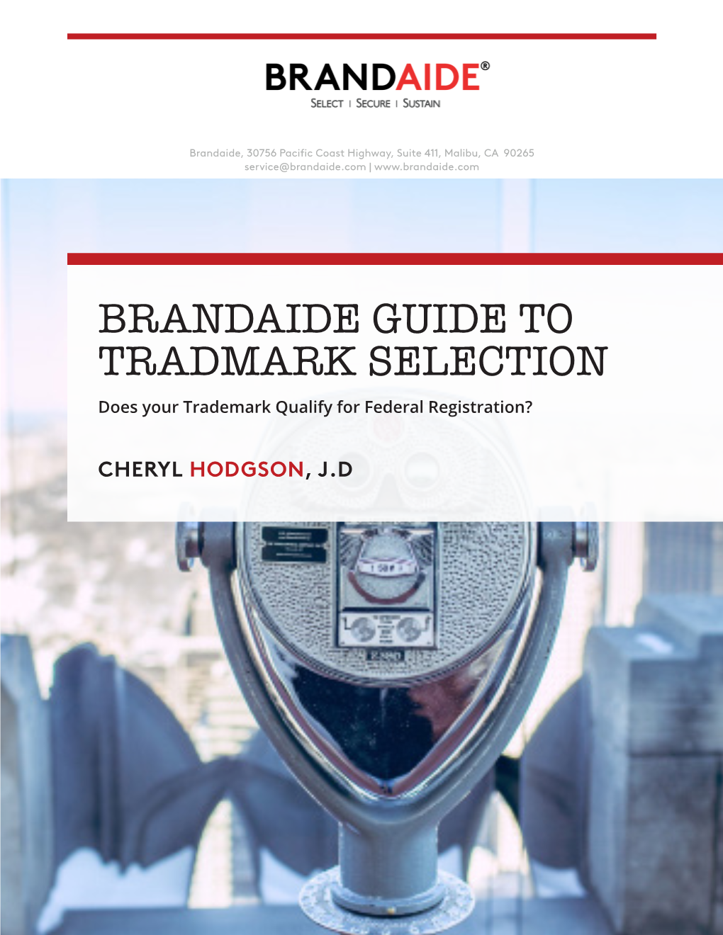 BRANDAIDE GUIDE to TRADMARK SELECTION Does Your Trademark Qualify for Federal Registration?