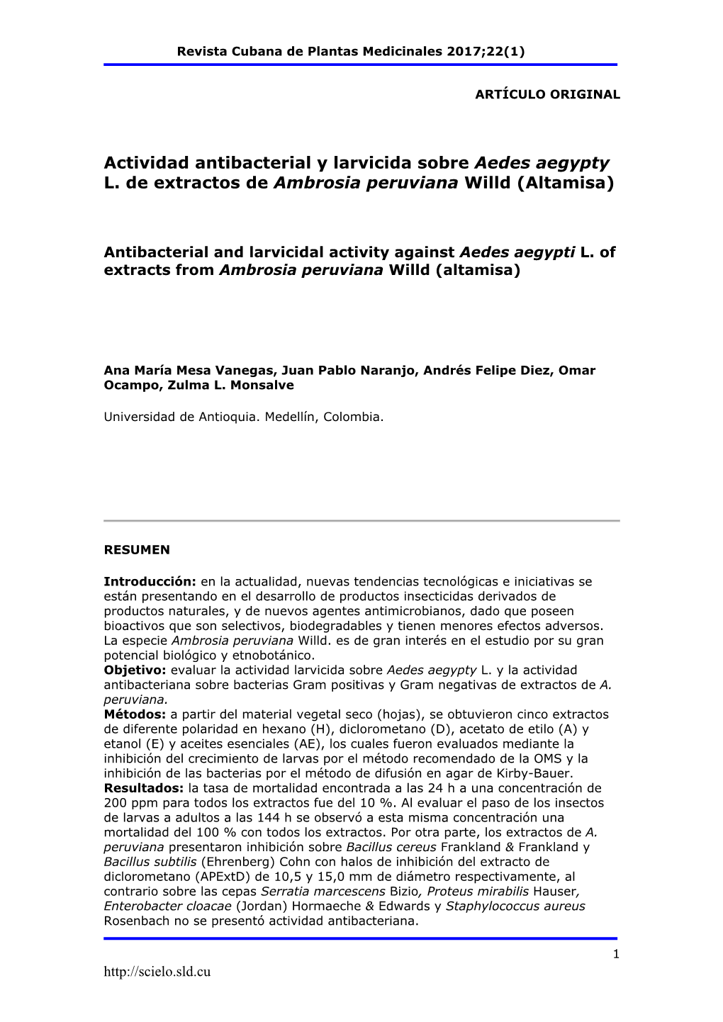 Actividad Antibacterial Y Larvicida Sobre Aedes Aegypty L. De Extractos De Ambrosia Peruviana Willd (Altamisa)