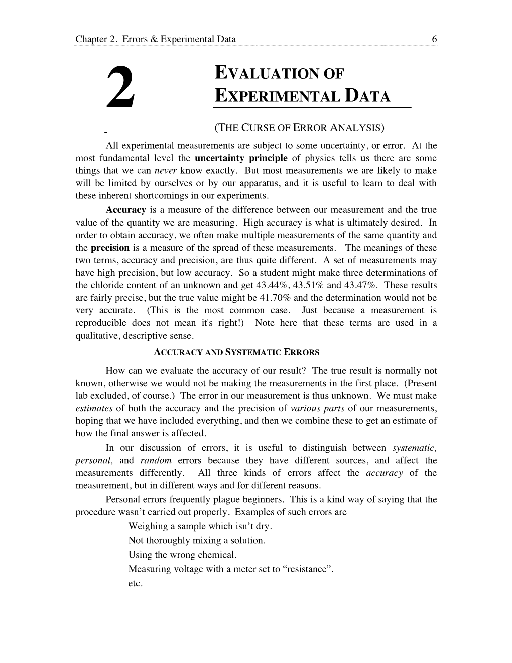 EVALUATION of EXPERIMENTAL DATA 2 (THE CURSE of ERROR ANALYSIS) All Experimental Measurements Are Subject to Some Uncertainty, Or Error