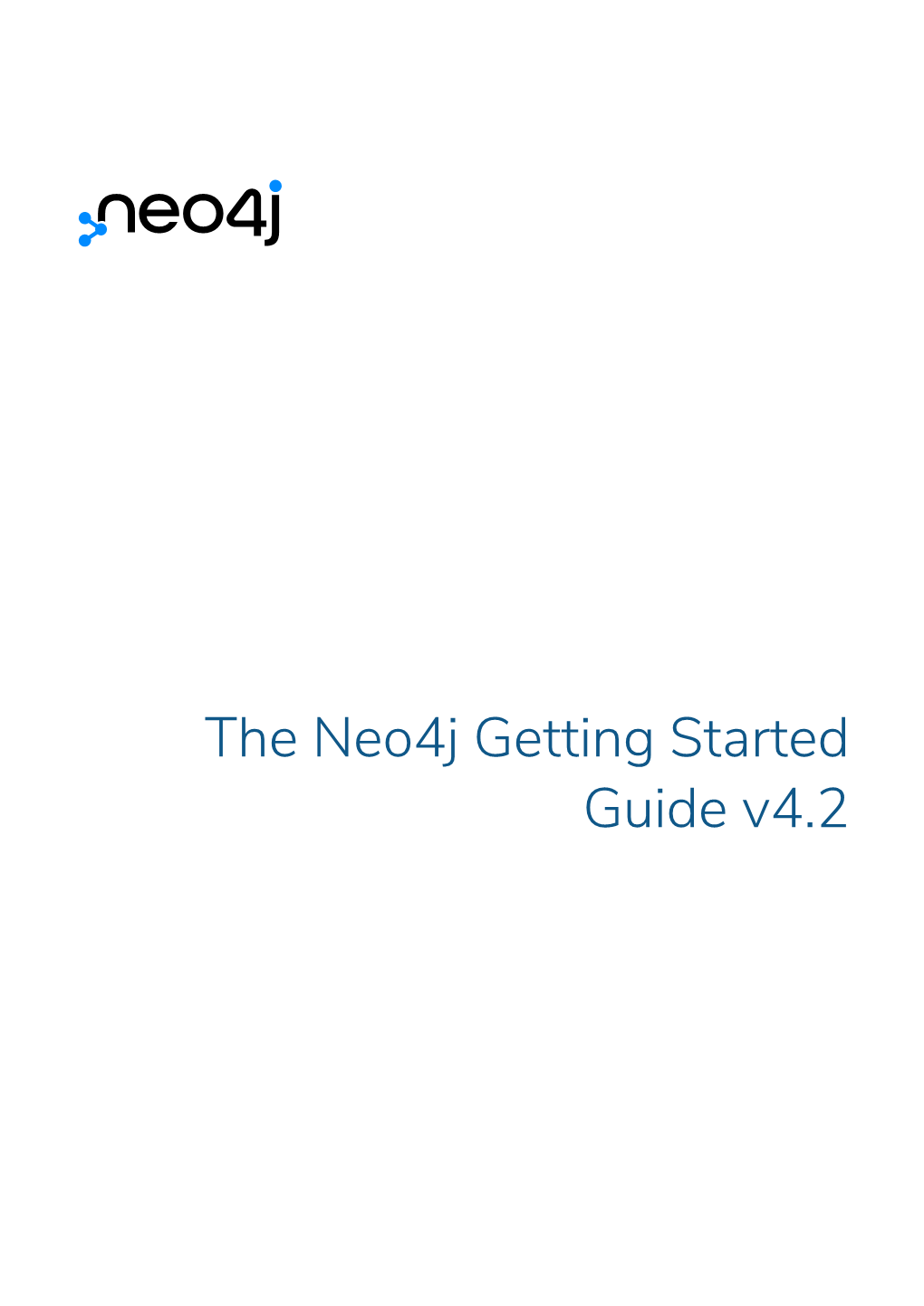 The Neo4j Getting Started Guide V4.2 Table of Contents
