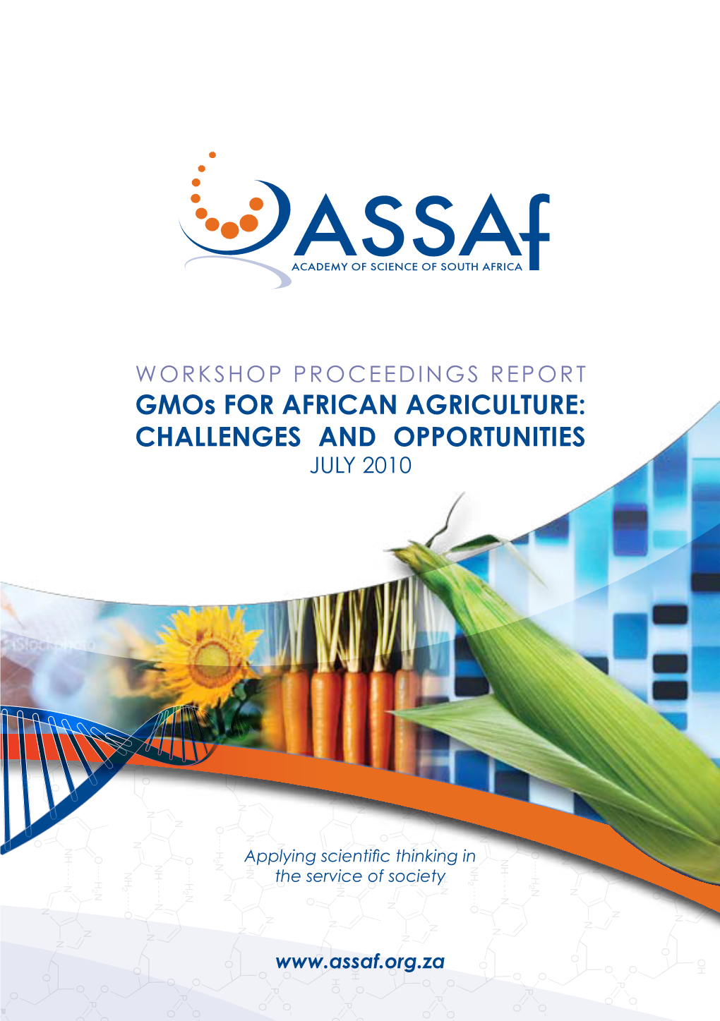 Gmos for AFRICAN AGRICULTURE: CHALLENGES and OPPORTUNITIES JULY 2010