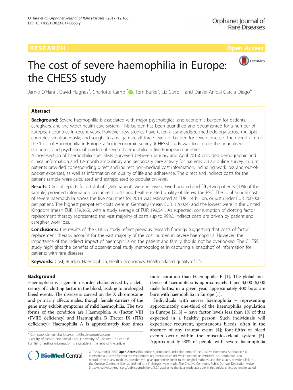 The Cost of Severe Haemophilia in Europe: the CHESS Study Jamie O’Hara1, David Hughes1, Charlotte Camp1* , Tom Burke2, Liz Carroll3 and Daniel-Anibal Garcia Diego4