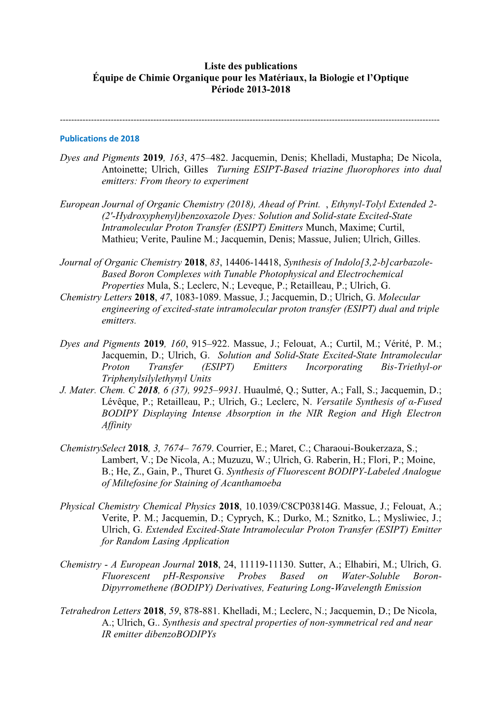 Liste Des Publications Équipe De Chimie Organique Pour Les Matériaux, La Biologie Et L’Optique Période 2013-2018