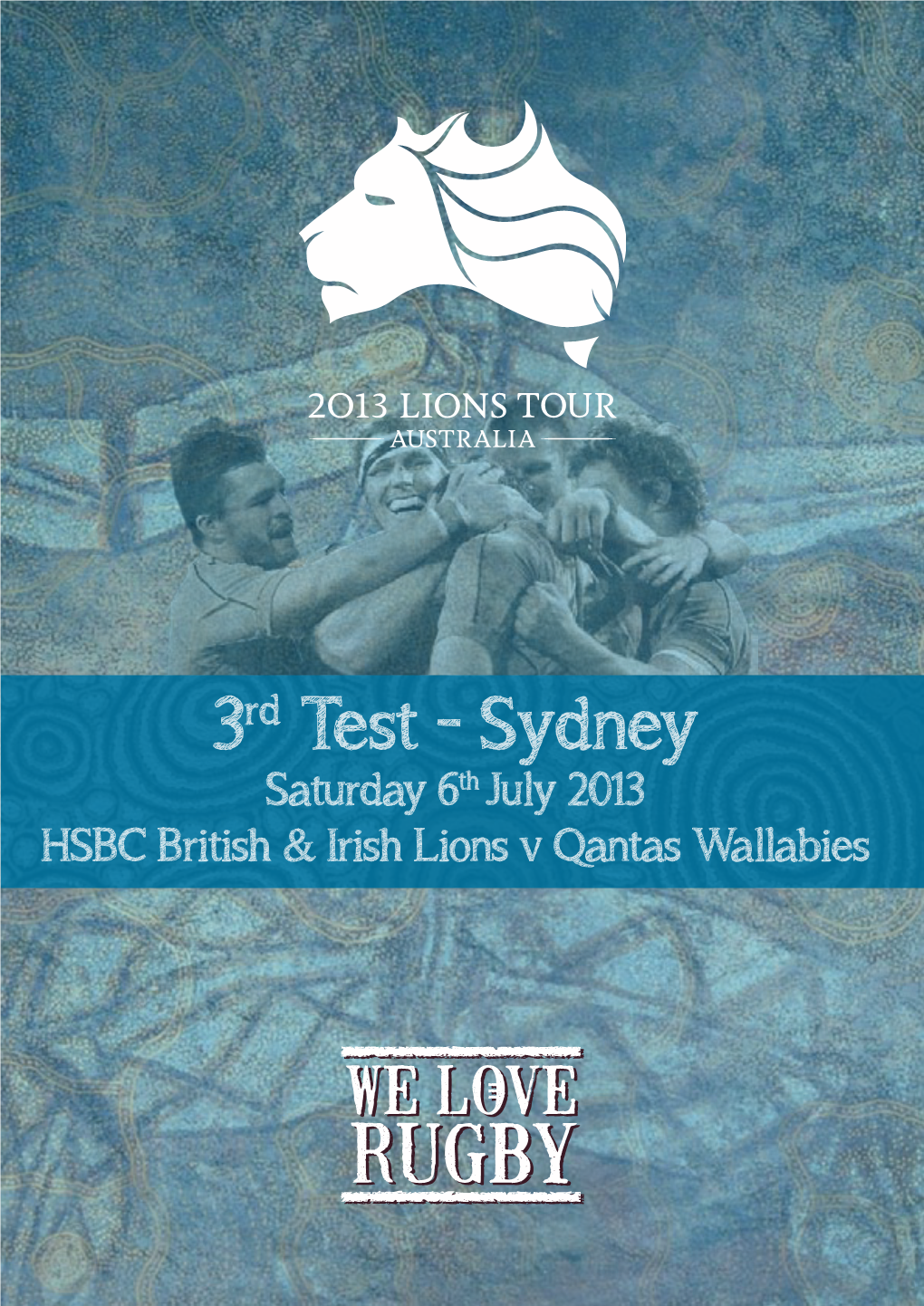 Sydney Saturday 6Th July 2013 HSBC British & Irish Lions V Qantas Wallabies 2013 Lions Tour - Australia