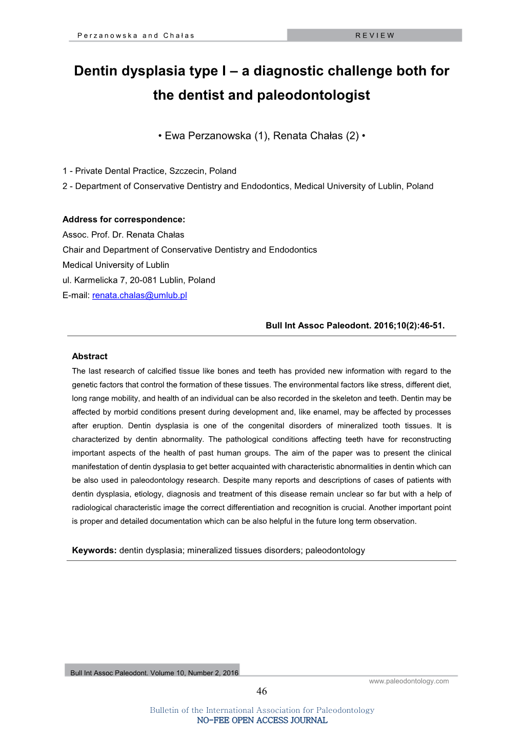 Dentin Dysplasia Type I – a Diagnostic Challenge Both for the Dentist and Paleodontologist