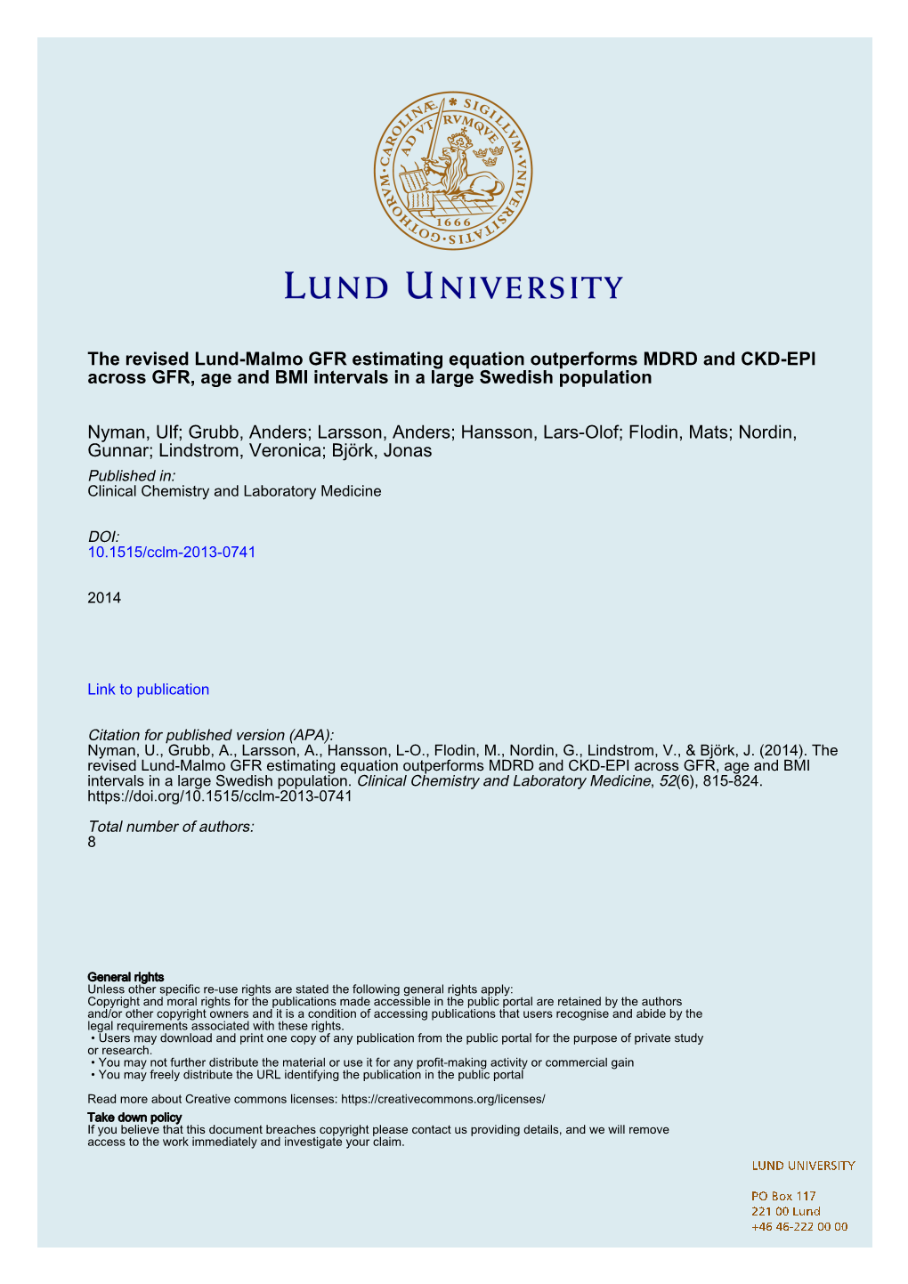 The Revised Lund-Malmo GFR Estimating Equation Outperforms MDRD and CKD-EPI Across GFR, Age and BMI Intervals in a Large Swedish Population