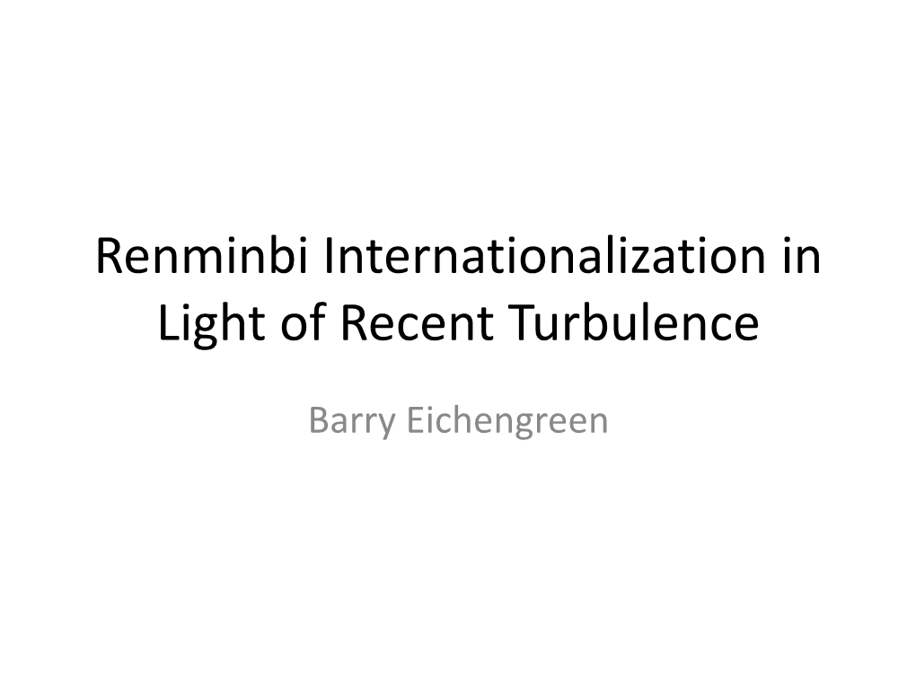 Renminbi Internationalization in Light of Recent Turbulence