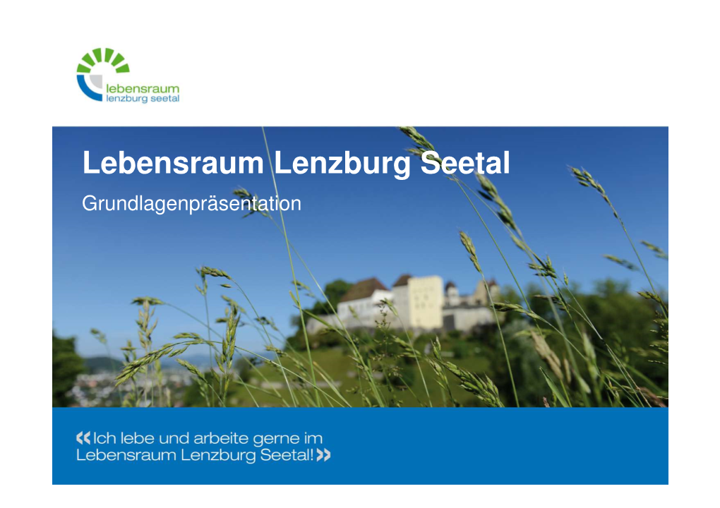 Lebensraum Lenzburg Seetal Grundlagenpräsentation Wer Sind Wir?