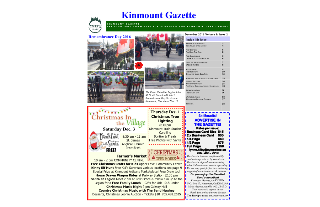 December 2016 Volume 9: Issue 2 Remembrance Day 2016 Inside This Issue: FRIENDS & NEIGHBOURS: 2 SIDE ROADS of KINMOUNT 4