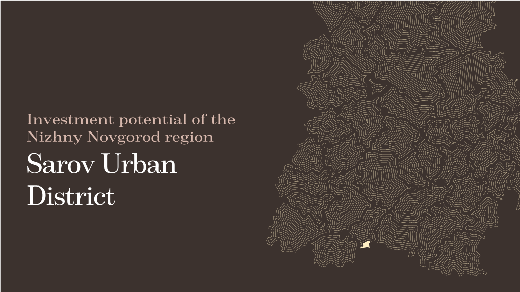 Investment Potential of the Nizhny Novgorod Region Sarov Urban District Overview