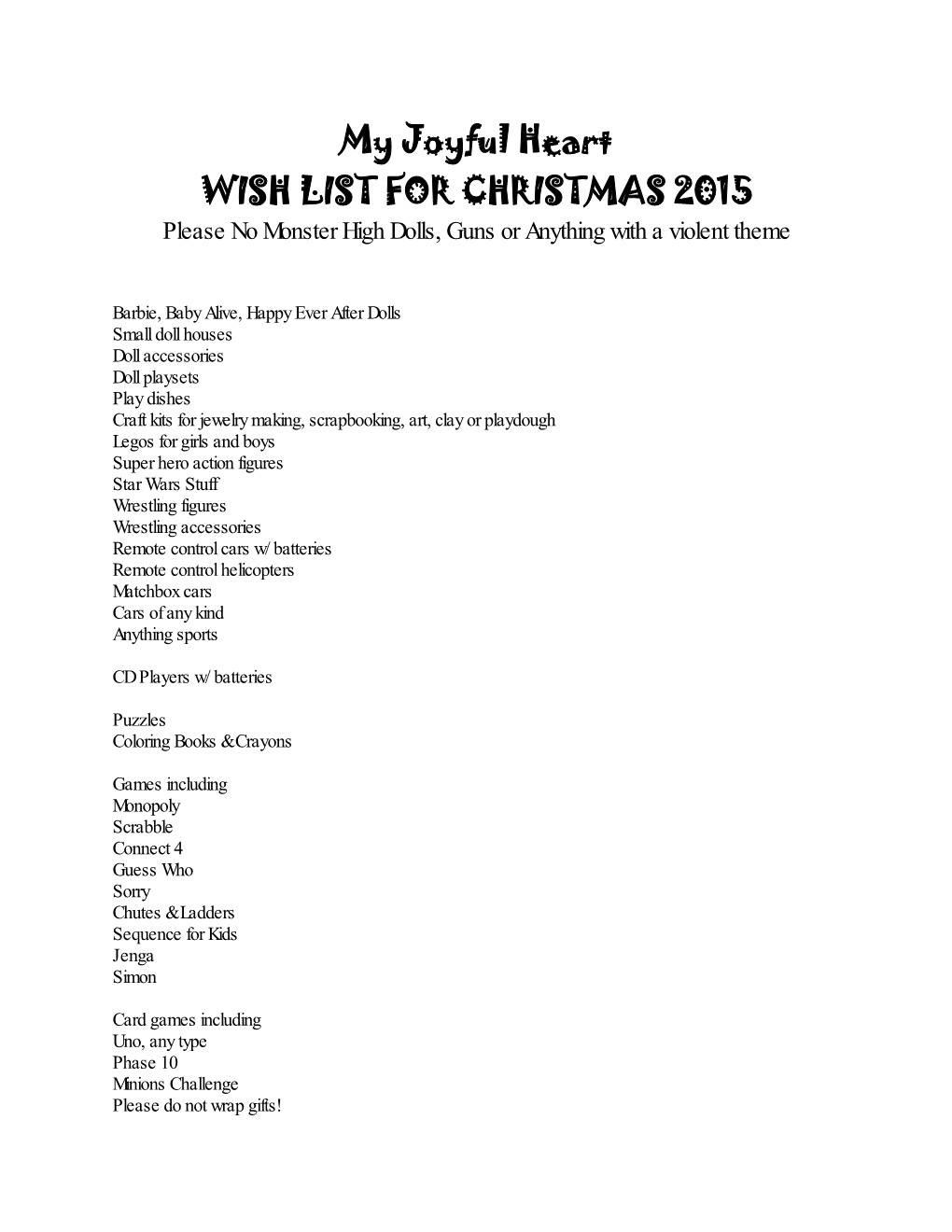 My Joyful Heart WISH LIST for CHRISTMAS 2015 Please No Monster High Dolls, Guns Or Anything with a Violent Theme