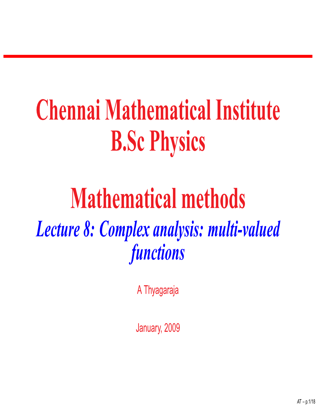 Lecture 8: Complex Analysis: Multi-Valued Functions