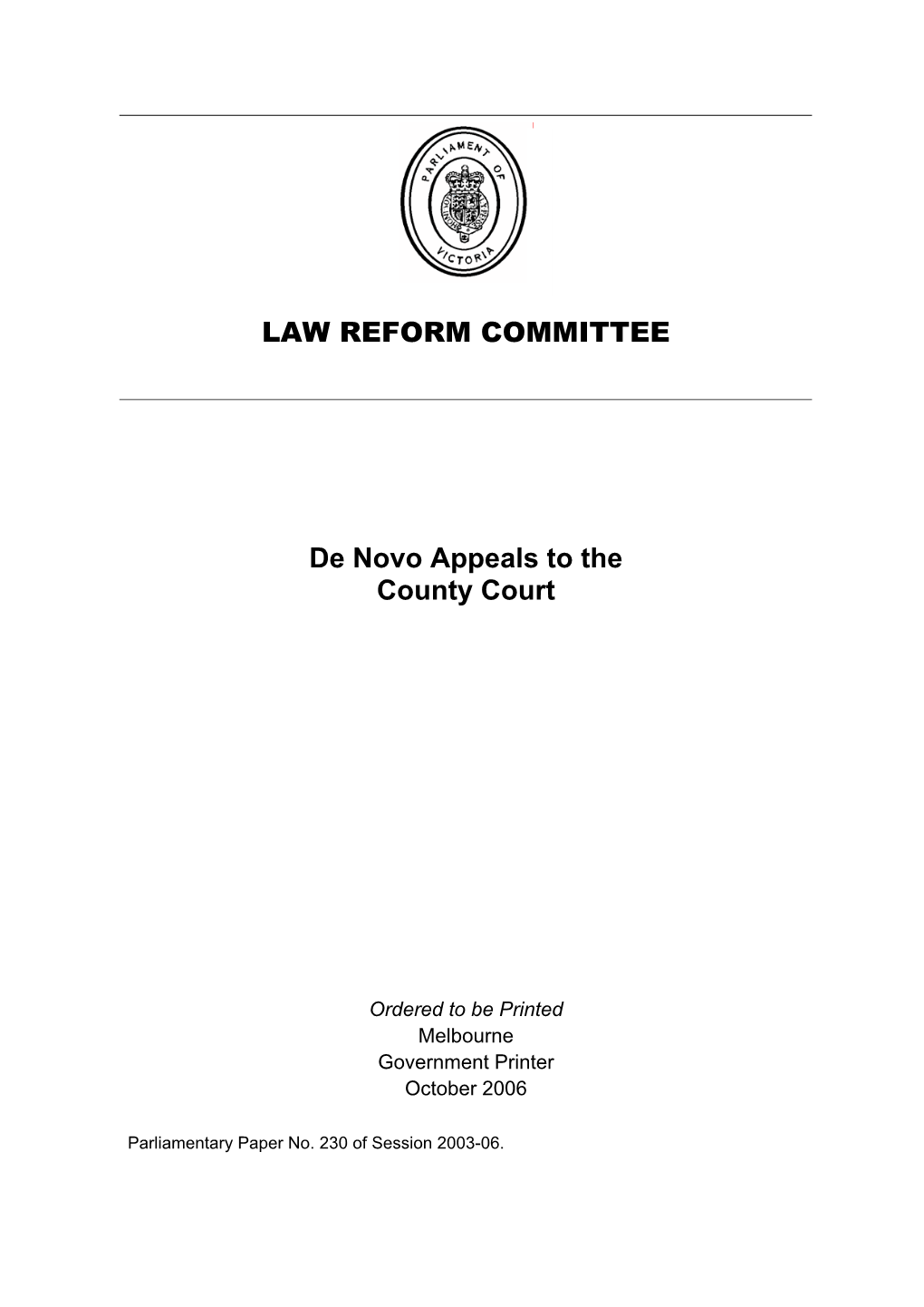 LAW REFORM COMMITTEE De Novo Appeals to the County Court