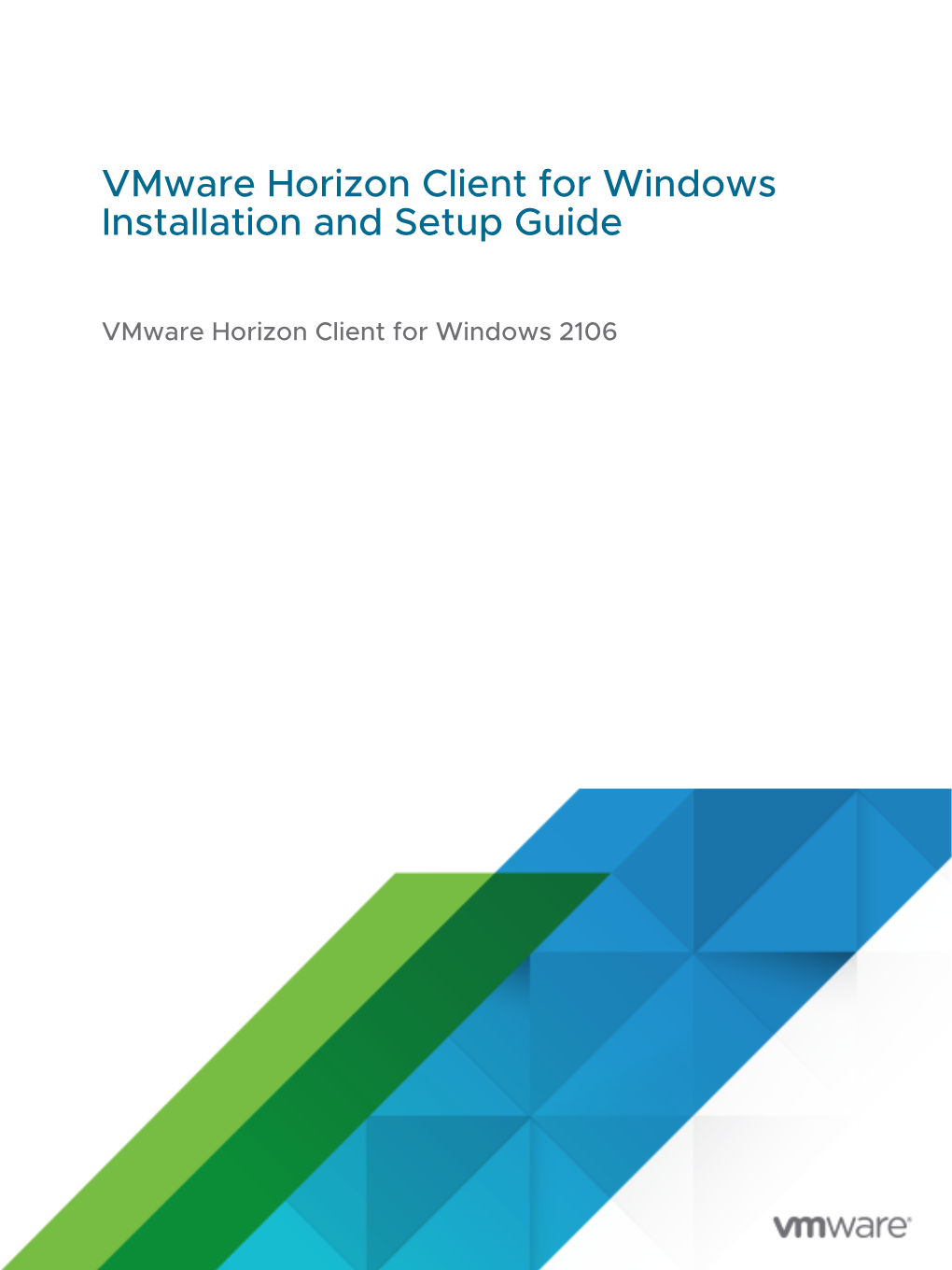 Vmware Horizon Client for Windows 2106 Vmware Horizon Client for Windows Installation and Setup Guide