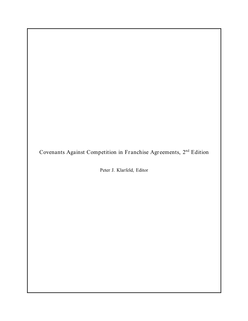 Covenants Against Competition in Franchise Agreements, 2Nd Edition