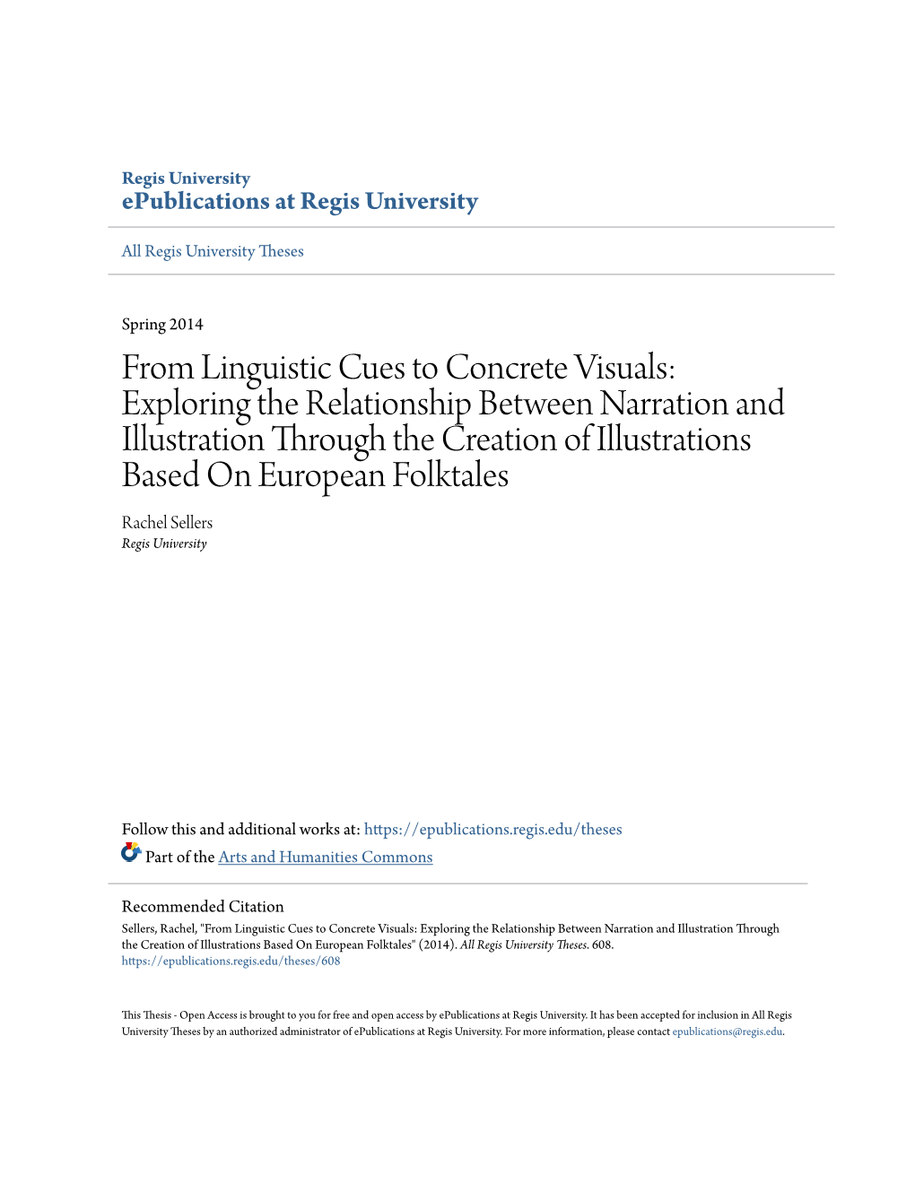 Exploring the Relationship Between Narration and Illustration Through the Creation of Illustrations Based on European Folktales Rachel Sellers Regis University