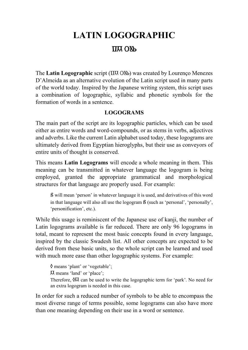 Latin Logographic Script (Nt @M) Was Created by Lourenço Menezes D’Almeida As an Alternative Evolution of the Latin Script Used in Many Parts of the World Today