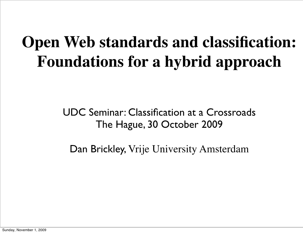 Foundations for a Hybrid Approach