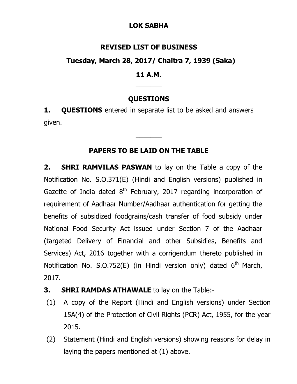 LOK SABHA ___REVISED LIST of BUSINESS Tuesday, March 28, 2017/ Chaitra 7, 1939 (Saka) 11 A.M. ___QUESTIONS 1. QUESTION