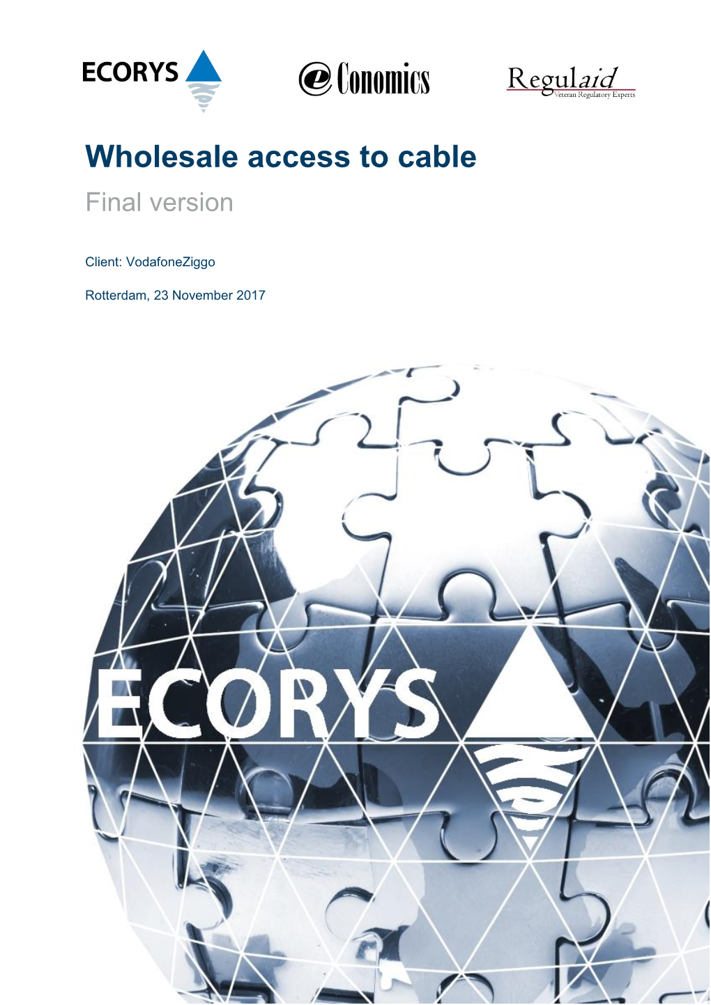 NCV Annex 6 Ecorys 2017 Wholesale Access to Cable