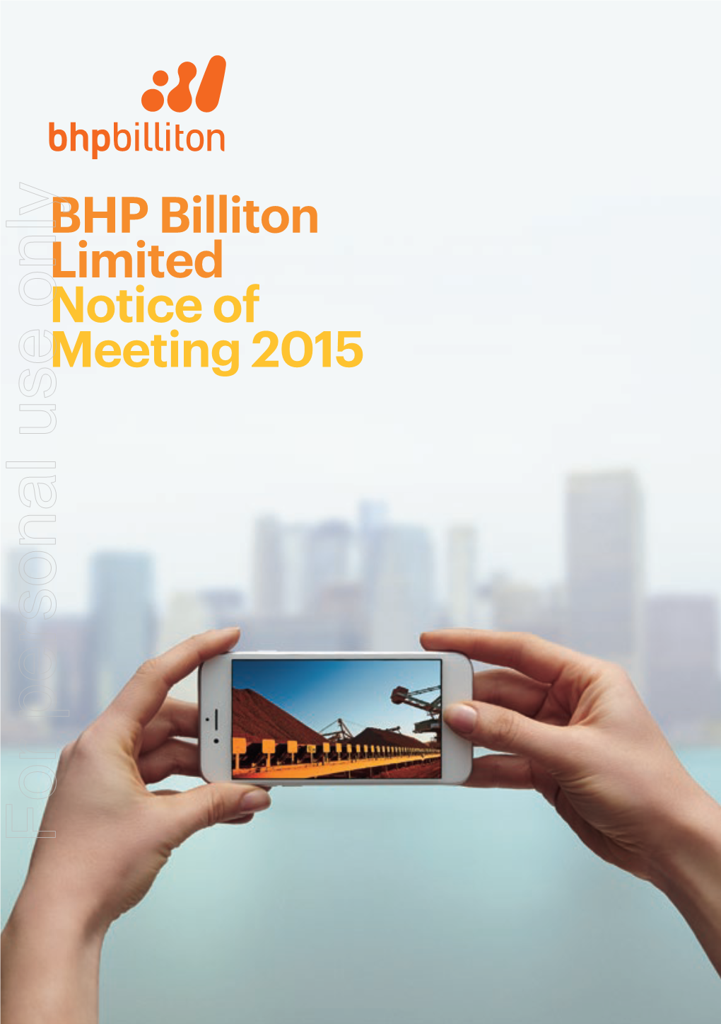 Accessing Information on BHP Billiton 43 Location of the Annual General Meeting 44 Shareholder Information 46