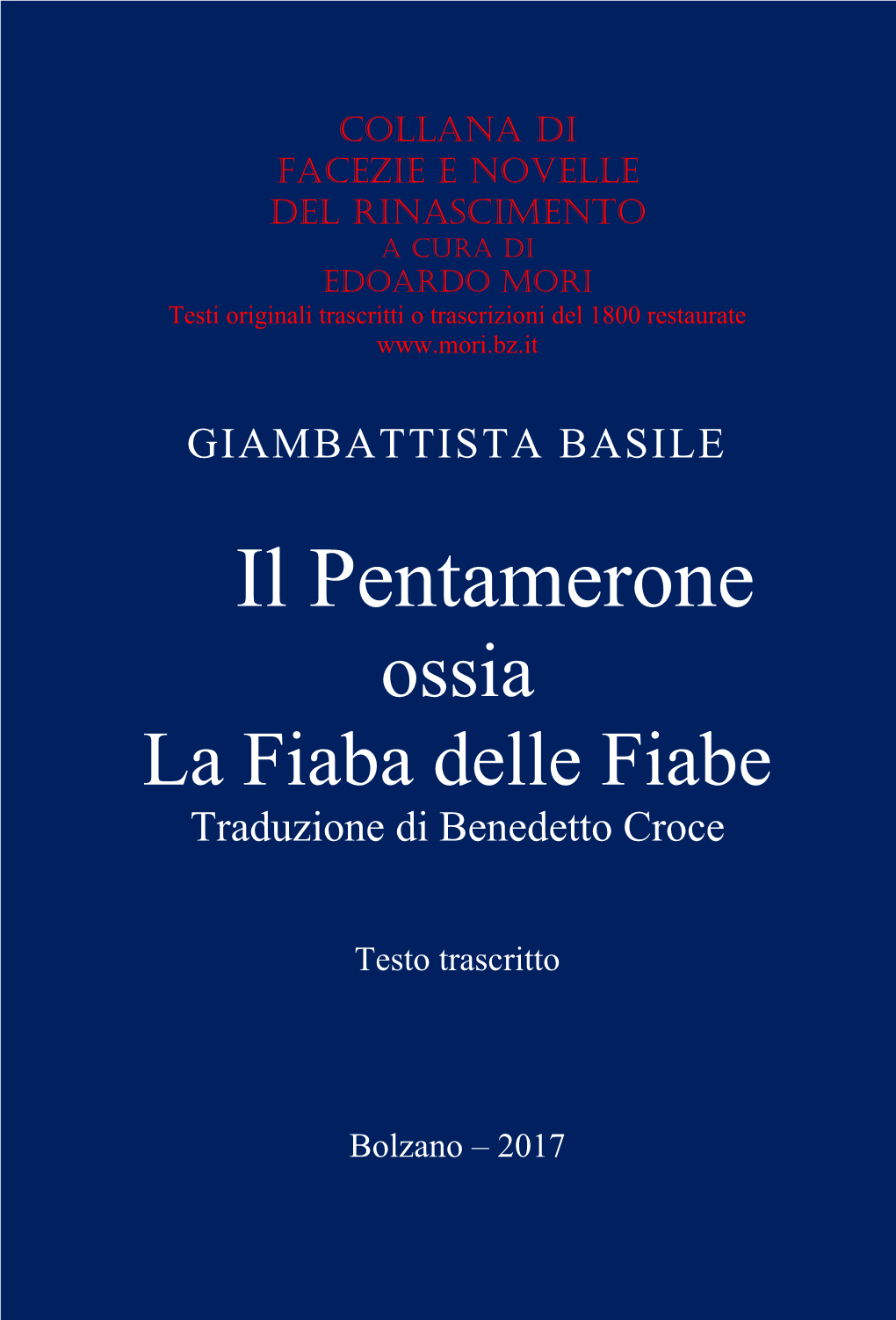 Il Pentamerone Ossia La Fiaba Delle Fiabe Traduzione Di Benedetto Croce